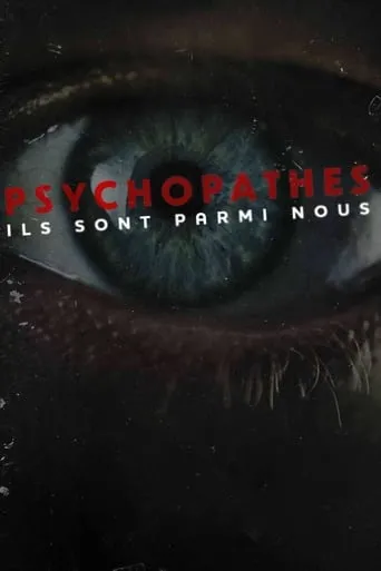 Psychopathes: ils sont parmi nous movie poster - Entertainment content