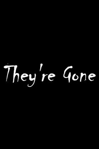 They're Gone movie poster - Entertainment content