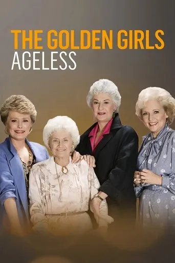 The Golden Girls: Ageless movie poster - Rated 10/10