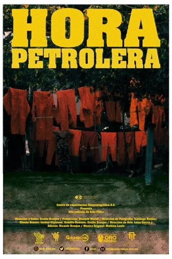 Hora Petrolera movie poster - Entertainment content