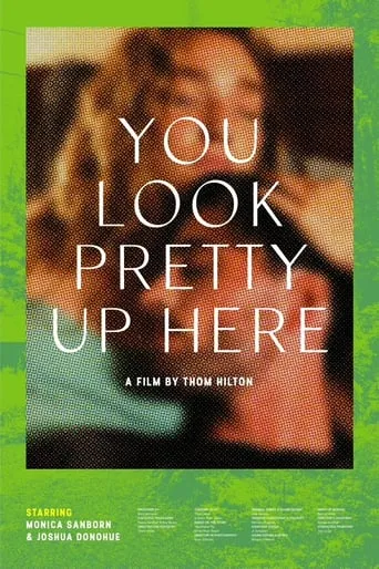 You Look Pretty Up Here movie poster - Entertainment content