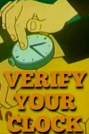 Verify Your Clock movie poster - Rated 7.2/10