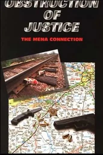 Obstruction Of Justice: The Mena Connection movie poster - Entertainment content