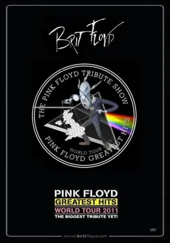 Brit Floyd: The Pink Floyd Tribute Show - World Tour 2011 - Pink Floyd Greatest Hits movie poster - Entertainment content
