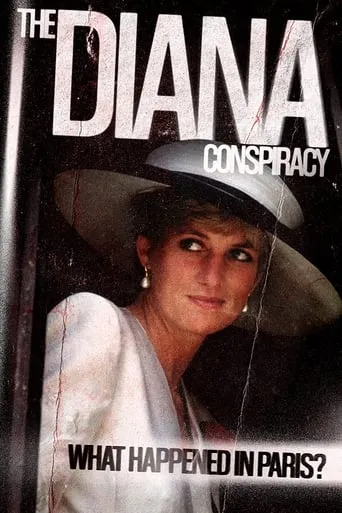 The Diana Conspiracy: What Happened in Paris? movie poster - Entertainment content