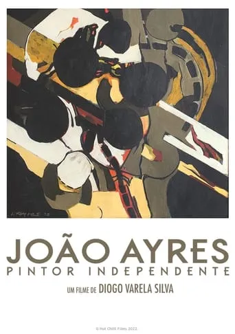 João Ayres, an Independent Painter movie poster - Entertainment content