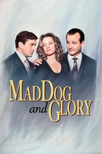 Mad Dog and Glory movie poster - Rated 6/10