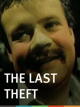 The Last Theft movie poster - Rated 7/10