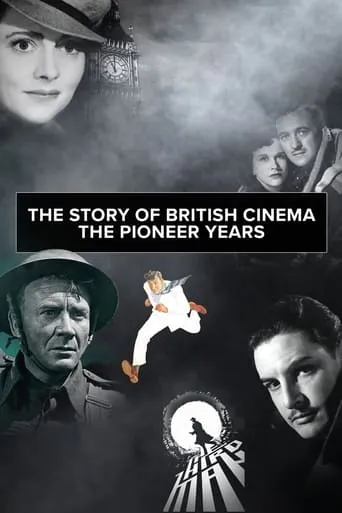 The Story of British Cinema: The Pioneer Years movie poster - Entertainment content