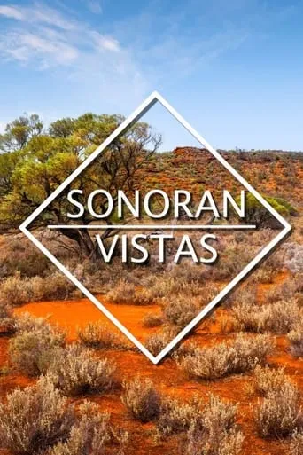 Sonoran Vistas movie poster - Entertainment content