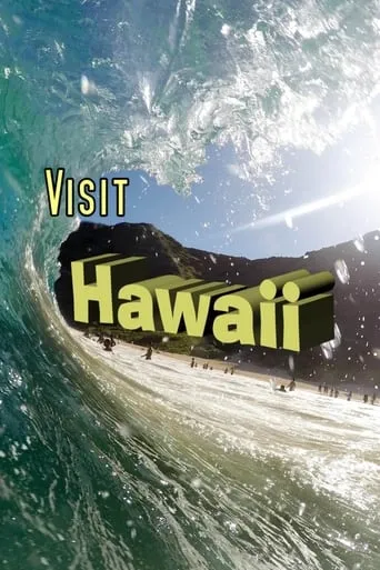 Visit Hawaii movie poster - Rated 10/10