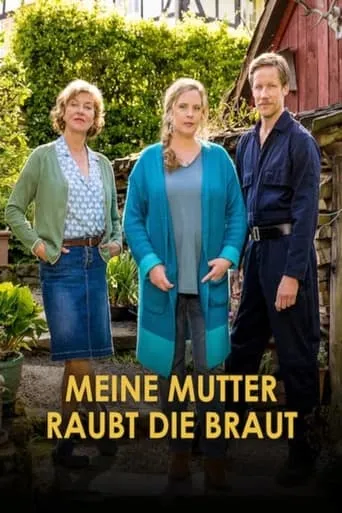 Meine Mutter raubt die Braut movie poster - Rated 6/10