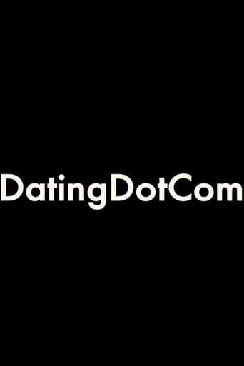 DatingDotCom movie poster - Entertainment content