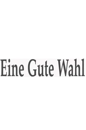 Eine gute Wahl movie poster - Entertainment content