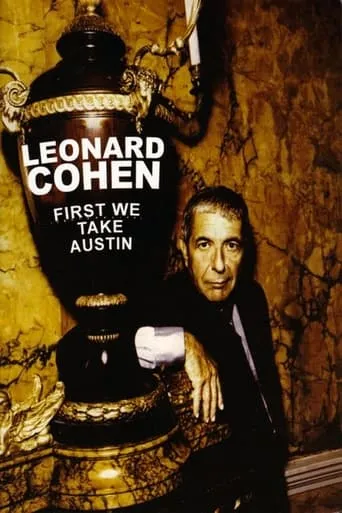 Leonard Cohen: First We Take Austin movie poster - Entertainment content