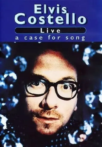 Elvis Costello: Live: A Case for Song movie poster - Entertainment content