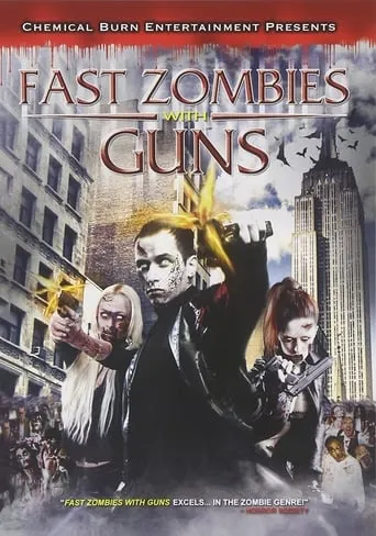 Fast Zombies with Guns movie poster - Rated 1.7/10