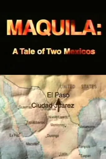 Maquila: A Tale of Two Mexicos movie poster - Entertainment content