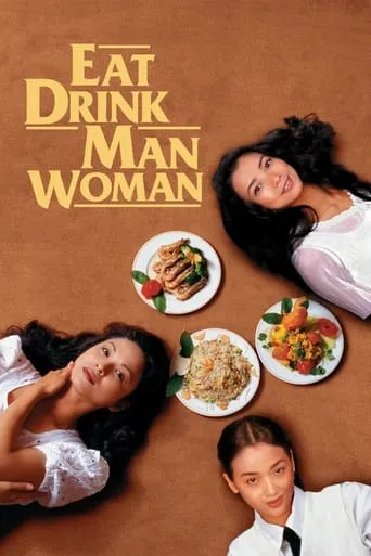 Eat Drink Man Woman movie poster - Rated 7.628/10