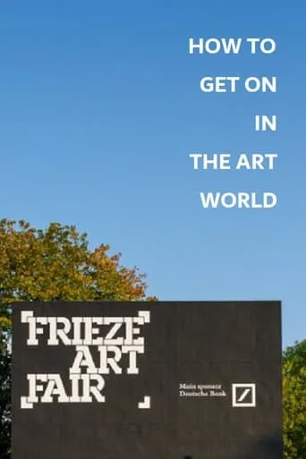 How to Get on in the Art World movie poster - Entertainment content