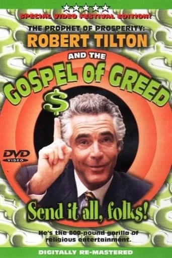 The Prophet of Prosperity: Robert Tilton and the Gospel of Greed movie poster - Entertainment content