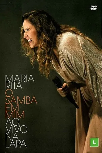 Maria Rita: O Samba Em Mim - Ao Vivo Na Lapa movie poster - Entertainment content