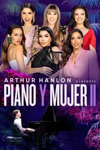 Arthur Hanlon Presents: Piano y Mujer II movie poster - Entertainment content