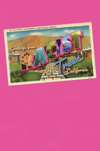 Racist Trees movie poster - Entertainment content