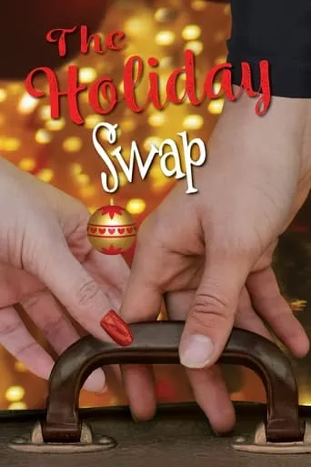 The Holiday Swap movie poster - Rated 4.7/10