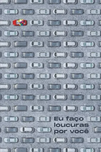 Eu Faço Loucuras por Você movie poster - Entertainment content