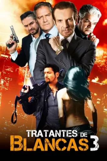 Tratantes de blancas III movie poster - Rated 2/10