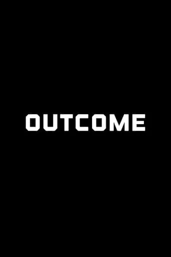 Outcome movie poster - Entertainment content