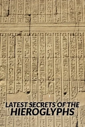 The Latest Secrets of Hieroglyphs movie poster - Rated 7/10