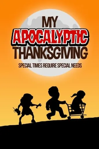 My Apocalyptic Thanksgiving movie poster - Rated 9/10
