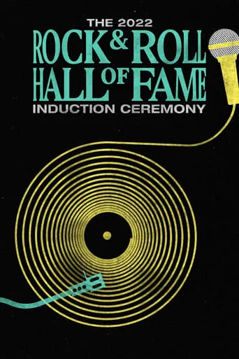 2022 Rock & Roll Hall of Fame Induction Ceremony movie poster - Rated 8.8/10
