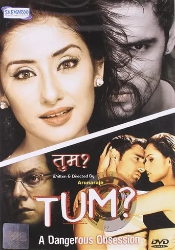 Tum: A Dangerous Obsession movie poster - Rated 3.1/10