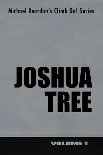 Joshua Tree: Climb On! Series - Volume I movie poster - Rated 10/10