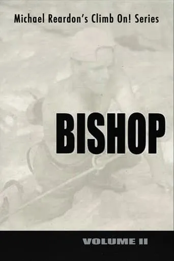 Bishop: Climb On! Series - Volume II movie poster - Rated 10/10