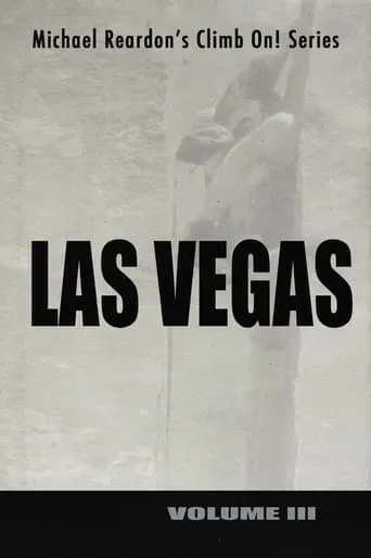 Las Vegas: Climb On! Series - Volume III movie poster - Rated 10/10