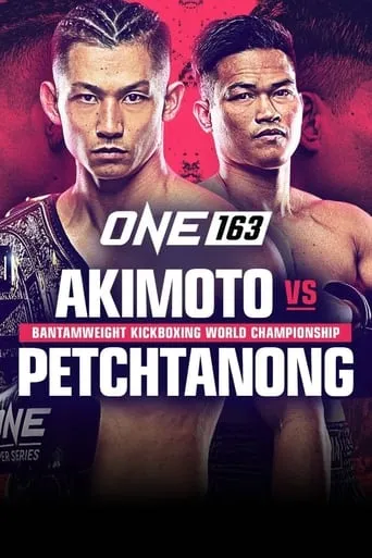 ONE 163: Akimoto vs. Petchtanong movie poster - Entertainment content