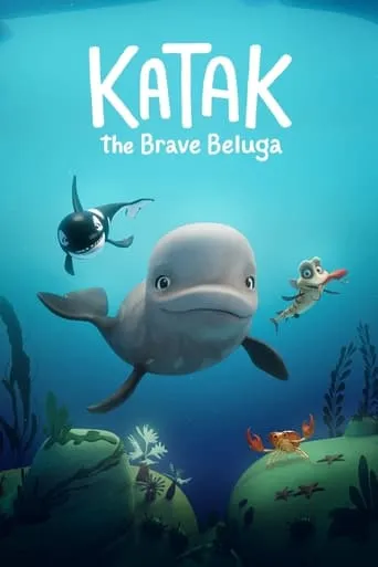 Katak: The Brave Beluga movie poster - Rated 5.978/10