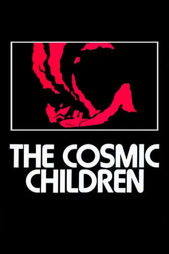 The Cosmic Children movie poster - Entertainment content