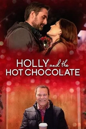 Holly and the Hot Chocolate movie poster - Rated 5.5/10