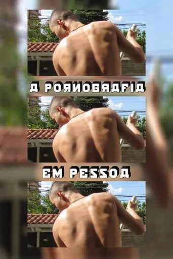 A pornografia em pessoa movie poster - Rated 10/10