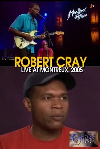 Robert Cray - Live at Montreux Jazz Festival 2005 movie poster - Entertainment content