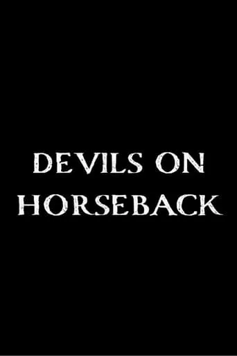 Devils on Horseback movie poster - Entertainment content
