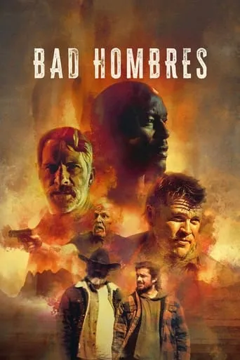 Bad Hombres movie poster - Rated 6/10