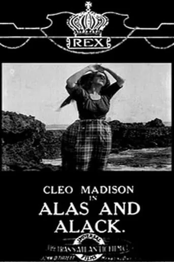 Alas and Alack movie poster - Rated 5.4/10