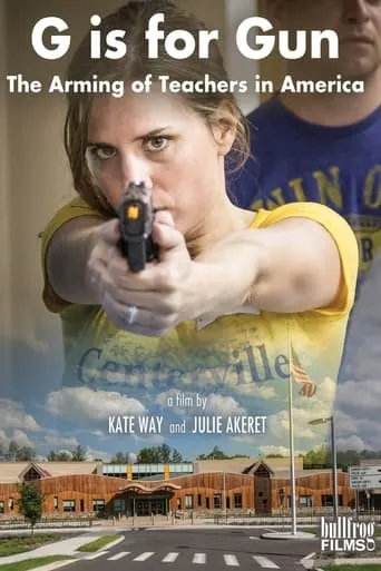 G is for Gun: The Arming of Teachers in America movie poster - Entertainment content