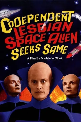 Codependent Lesbian Space Alien Seeks Same movie poster - Rated 5/10